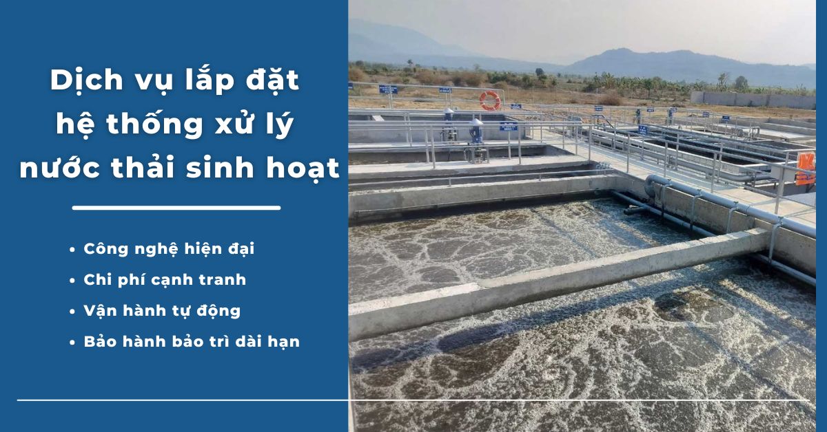 Dịch Vụ Lắp Đặt Hệ Thống Xử Lý Nước Thải Sinh Hoạt Uy Tín – Hiệu Quả Cao