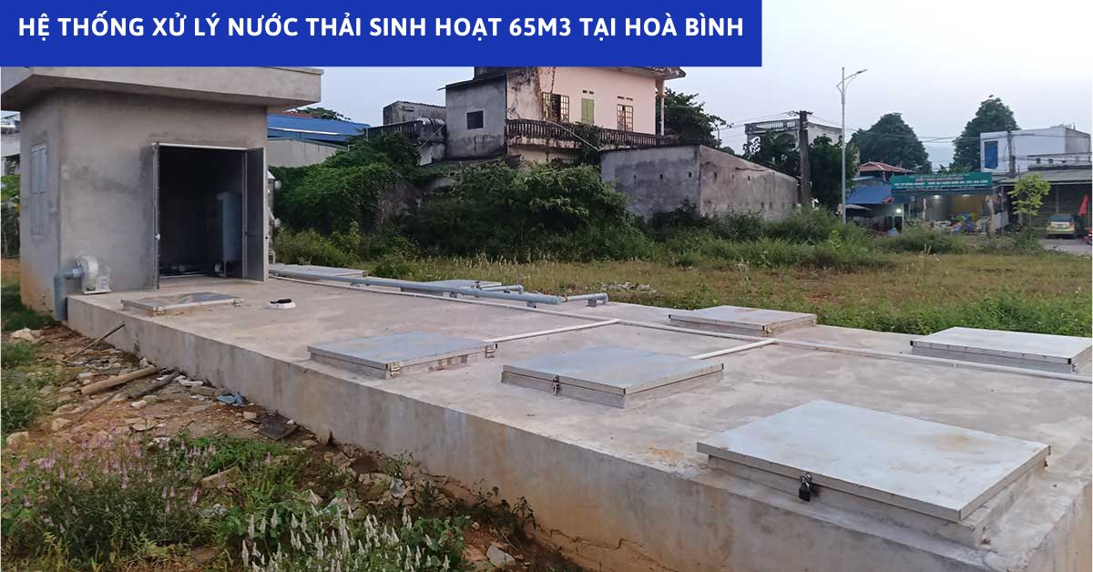 Hệ Thống Xử Lý Nước Thải Sinh Hoạt 65m3 Tại Hoà Bình