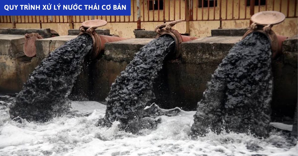 Quy trình xử lý nước thải cơ bản