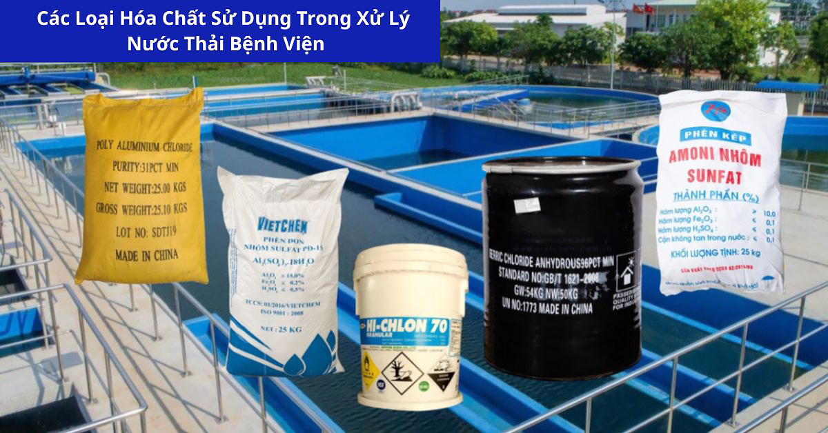 Các Loại Hóa Chất Sử Dụng Trong Xử Lý Nước Thải Bệnh Viện