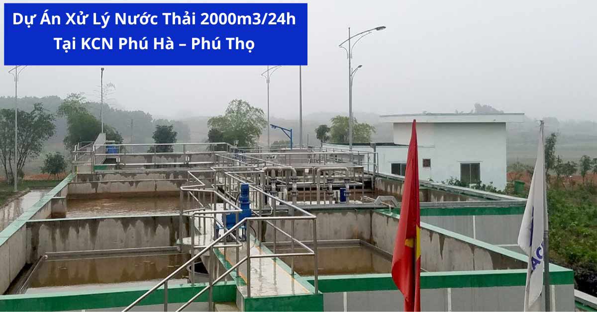 Dự Án Xử Lý Nước Thải 2000m3/24h Tại KCN Phú Hà – Phú Thọ