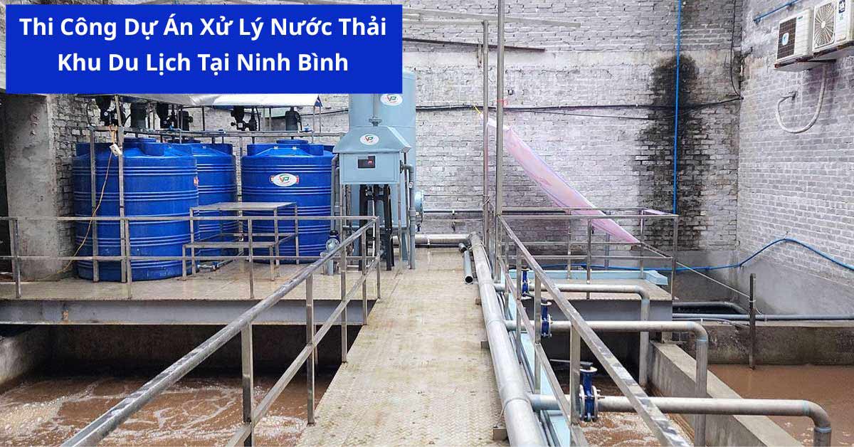 Thi Công Dự Án Xử Lý Nước Thải Khu Du Lịch Tại Ninh Bình