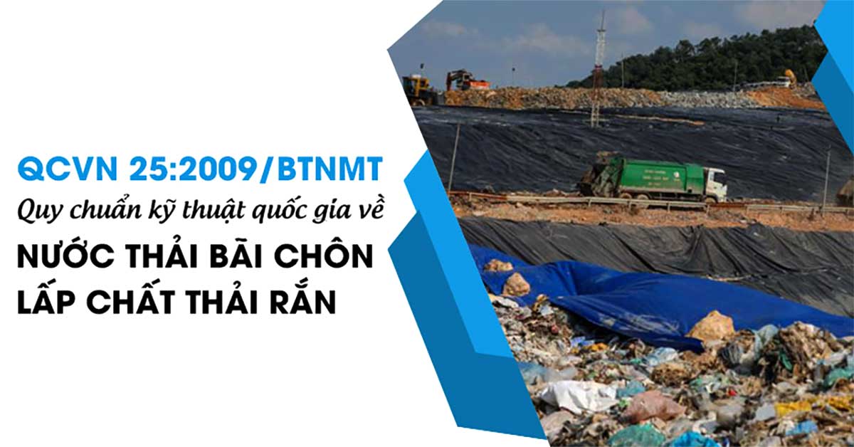 QCVN 25:2009/BTNMT – Quy chuẩn quốc gia kiểm soát nước thải bãi chôn lấp rác thải