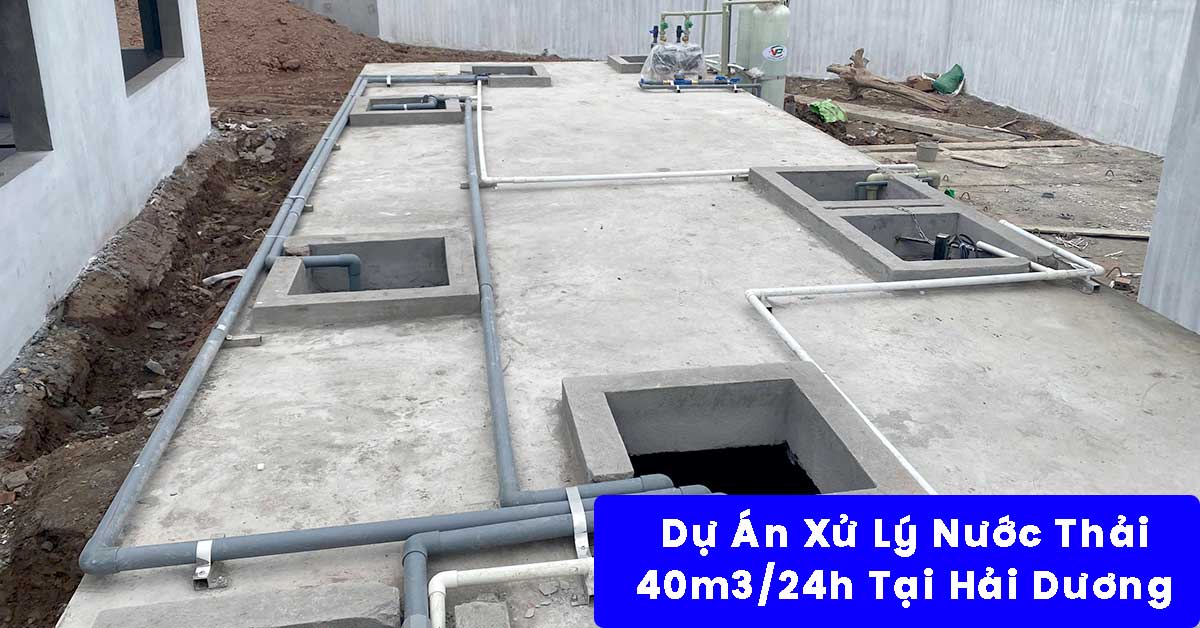 Dự Án Xử Lý Nước Thải 40m3/24h Tại Hải Dương