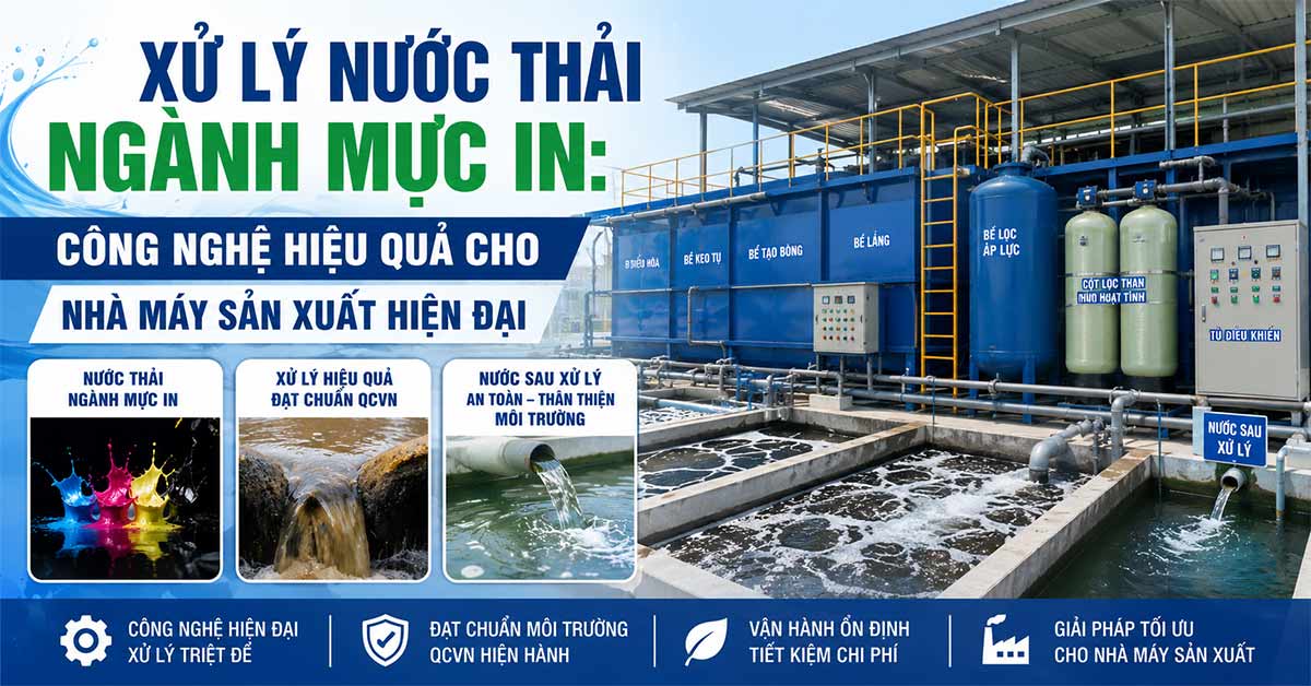 Xử Lý Nước Thải Ngành Mực In: Công Nghệ Hiệu Quả Cho Nhà Máy Sản Xuất Hiện Đại
