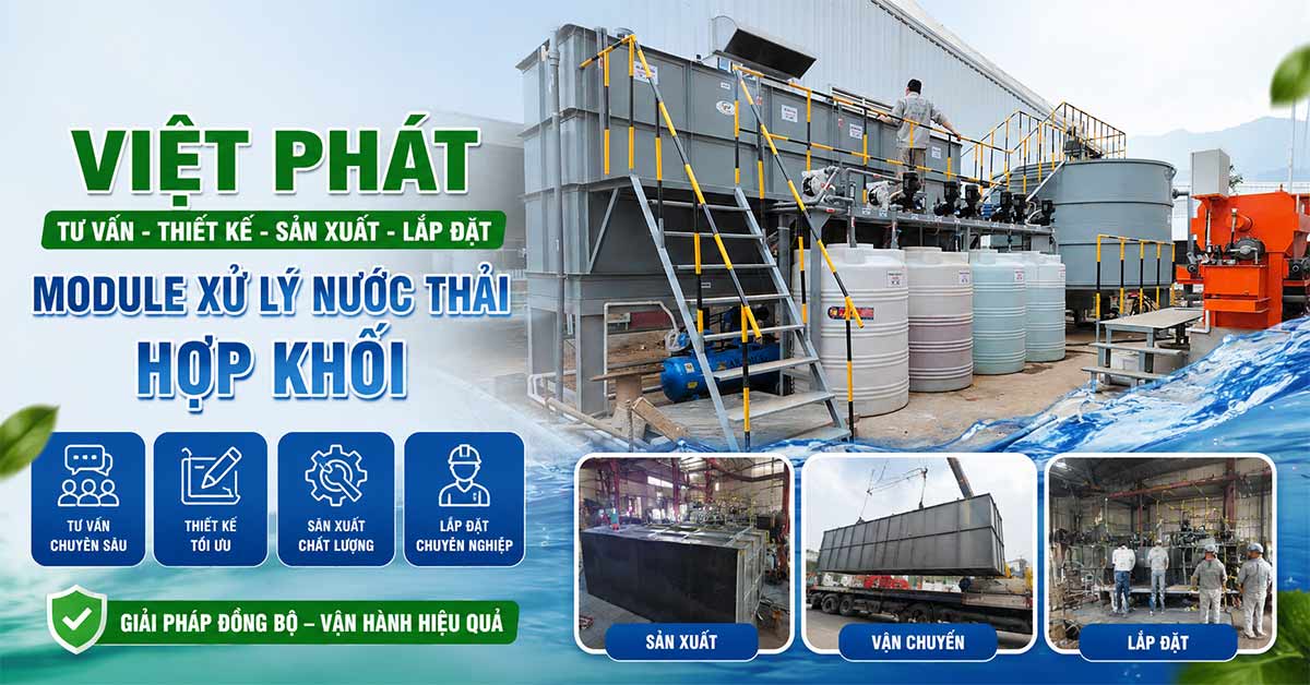 Việt Phát tư vấn, thiết kế, sản xuất và lắp đặt module xử lý nước thải hợp khối